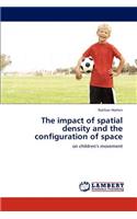Impact of Spatial Density and the Configuration of Space