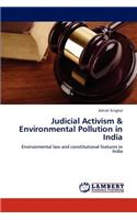 Judicial Activism & Environmental Pollution in India