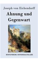 Ahnung und Gegenwart