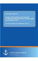 Impact of Household Food Insecurity on Adherence to Antiretroviral Therapy (Art) Among Urban Plhiv