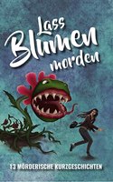 Lass Blumen morden