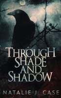 Through Shade And Shadow: (1 Shades and Shadows)