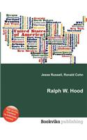 Ralph W. Hood
