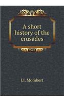 A Short History of the Crusades