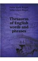 Thesaurus of English Words and Phrases