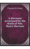 A discourse occasioned by the death of Wm. Henry Harrison