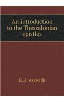 An Introduction to the Thessalonian Epistles