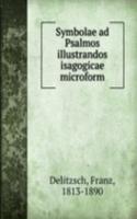 SYMBOLAE AD PSALMOS ILLUSTRANDOS ISAGOG