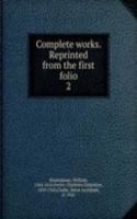 Complete works. Reprinted from the first folio