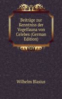 Beitrage zur Kenntniss der Vogelfauna von Celebes (German Edition)