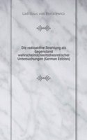 Die radioaktive Strahlung als Gegenstand wahrscheinlichkeitstheoretischer Untersuchungen (German Edition)