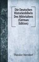 Die Deutschen Historienbibeln Des Mittelalters (German Edition)
