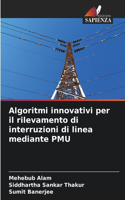 Algoritmi innovativi per il rilevamento di interruzioni di linea mediante PMU