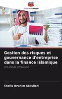 Gestion des risques et gouvernance d'entreprise dans la finance islamique