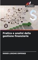 Pratica e analisi della gestione finanziaria