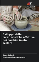 Sviluppo delle caratteristiche affettive nei bambini in età scolare