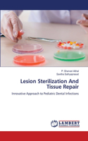 Lesion Sterilization And Tissue Repair