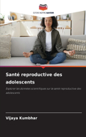 Santé reproductive des adolescents