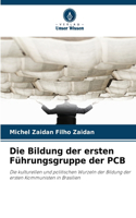Die Bildung der ersten Führungsgruppe der PCB
