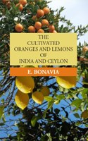 The Cultivated Oranges And Lemons Of India And Ceylon