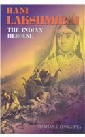 Rani Lakshmibai: the Indian Heroine
