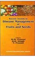 Recent Trends in Disease Management of Fruits and Seeds