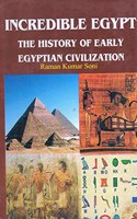 Incredible Egypt:The History Of Early Egytian Civilization