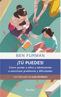 Tu Puedes! Como Ayudar a Ninos Y Adolescentes a Solucionar Problemas Y Dificultades