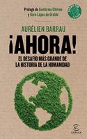 Â¡Ahora!: El desafio mas grande de la historia de la humanidad