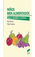 Ninos bien alimentados: Menus saludables y nutritivos