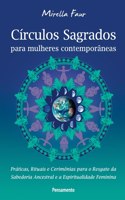 Círculos Sagrados Para Mulheres Contemporâneas