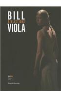 Bill Viola: Reflections