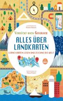 Alles uber Landkarten. Lerne Karten lesen und zeichne die Welt (Verruckt nach Geographie): Ubungsbuch fur Grundschul-Kinder ab 7 Jahren. Inklusive Losungen und Sticker