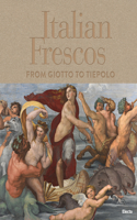 Italian Frescos: From Giotto to Tiepolo