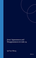 Jesus' Appearances and Disappearances in Luke 24