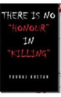 There is No "Honour" in "Killing"