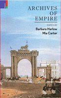 Archives of Empire: From the East India Company to the Suez Canal