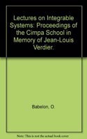 Lectures On Integrable Systems - Proceedings Of The Cimpa School In Memory Of Jean-louis Verdier