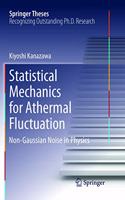 Statistical Mechanics for Athermal Fluctuation