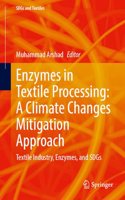 Enzymes in Textile Processing: A Climate Changes Mitigation Approach: Textile Industry, Enzymes, and SDGs