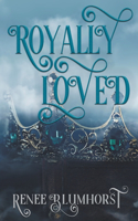 Royally Loved