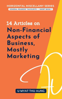 14 Articles on Non-Financial Aspects of Business, Mostly Marketing