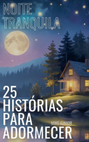 Noite Tranquila - 25 Histórias Para Adormecer