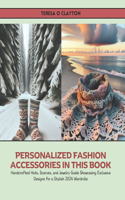 Personalized Fashion Accessories in this Book