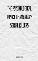 Psychological Impact of America's Serial Killers
