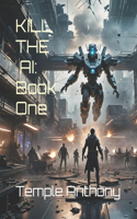 Kill the AI