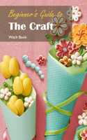 Beginner's Guide to The Craft