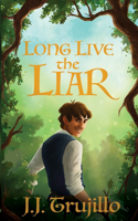 Long Live the Liar