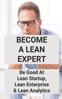 Become A Lean Expert