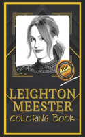 Leighton Meester Coloring Book: Humoristic and Snarky Coloring Book Inspired By Leighton Meester